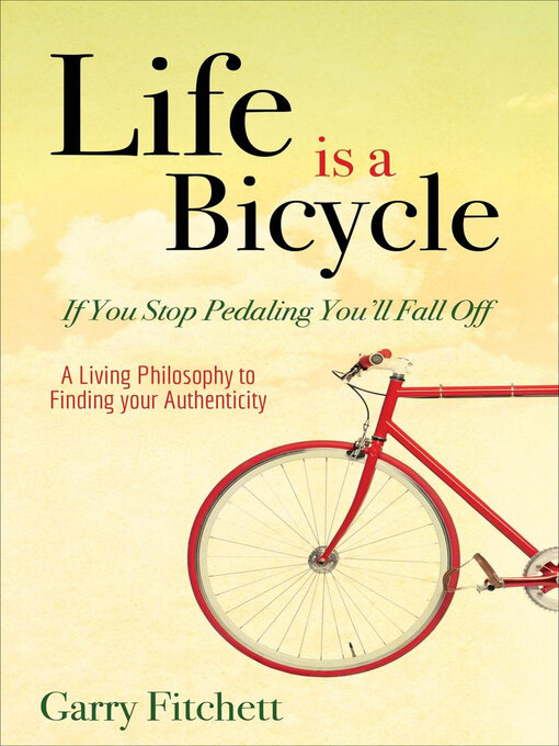 Title details for Life is a Bicycle by Garry Fitchett - Available